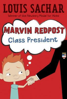 Marvin Redpost #5: Class President by Louis Sachar