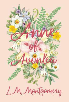 Anne of Avonlea by L.M. Montgomery