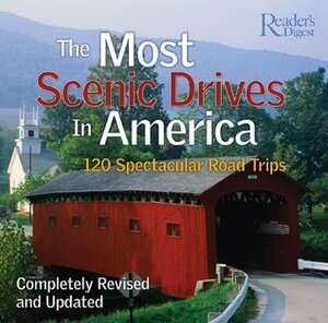 The Most Scenic Drives in America: 120 Spectacular Road Trips by Reader's Digest Association, Robert J. Dolezal