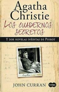 Agatha Christie: Los cuadernos secretos. Y dos novelas inéditas de Poirot. by John Curran