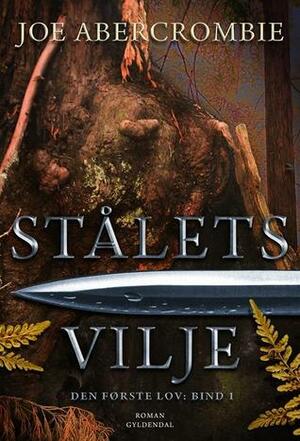 Stålets vilje by Joe Abercrombie