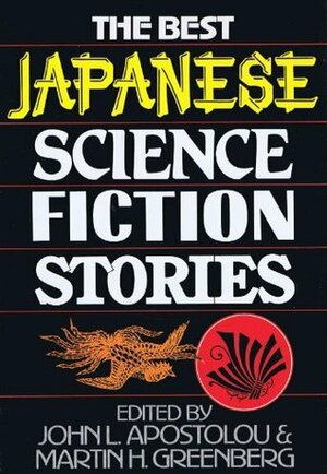 The Best Japanese Science Fiction Stories by John L. Apostolou