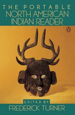 The Portable North American Indian Reader by Various, Frederick Turner