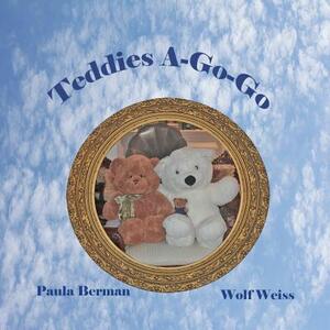 Teddies A-Go-Go by Paula Berman