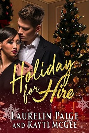 Holiday for Hire by Kayti McGee, Laurelin Paige