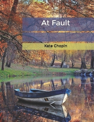 At Fault by Kate Chopin