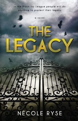 The Legacy by Necole Ryse