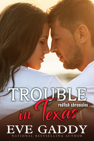 Trouble in Texas by Eve Gaddy