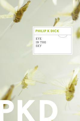 Eye in the Sky by Philip K. Dick