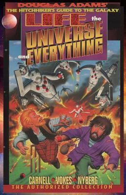 Life, the Universe, and Everything, The Authorized Collection: Douglas Adams The Hitchhiker's Guide to the Galaxy by 