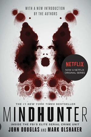 Mindhunter: Inside the FBI's Elite Serial Crime Unit by John E. Douglas