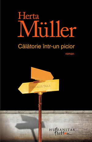 Călătorie într-un picior by Herta Müller, Corina Bernic