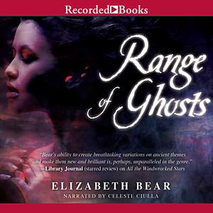 Range of Ghosts by Elizabeth Bear