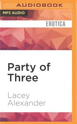 Party of Three by Lacey Alexander