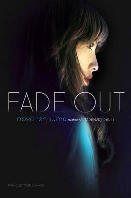 Fade Out by Nova Ren Suma