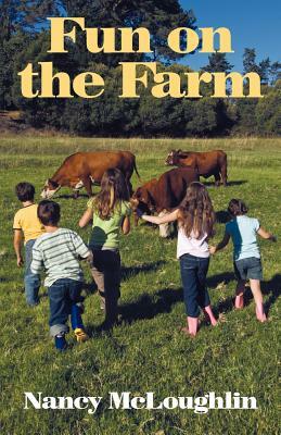 Fun on the Farm by Nancy McLoughlin