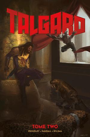 Talgard: Tome Two by Gary Proudley, Justin Randall, Wolfgang Bylsma