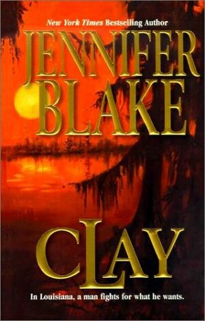 Clay by Jennifer Blake