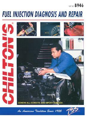 Fuel Injection Diagnostic Repair Diagnosis and Repair by Chilton, The Nichols/Chilton, Chilton Automotive Books