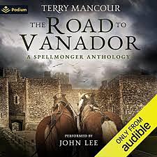 The Road to Vanador: A spellmonger anthology by Terry Mancour