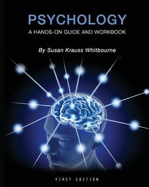 Psychology: A Hands-On Guide and Workbook by Susan Krauss Whitbourne