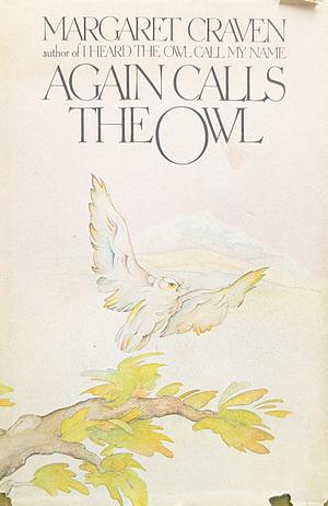 Again Calls the Owl by Margaret Craven