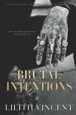 Brutal Intentions by Lilith Vincent