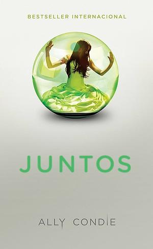 Juntos by Ally Condie