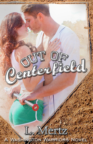 Out of Centerfield by L. Mertz