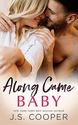 Along Came Baby by J.S. Cooper