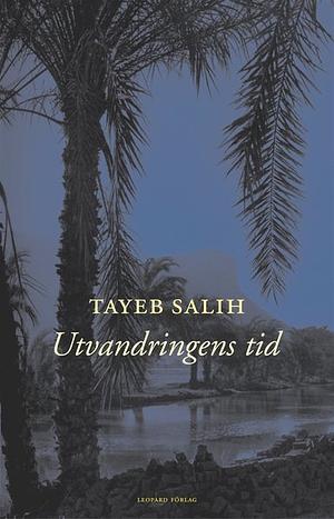 Utvandringens tid by Tayeb Salih