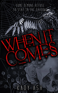 When It Comes by Kady Ash