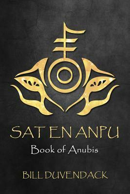 Sat En Anpu: Book of Anubis by Bill Duvendack