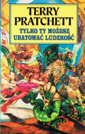 Tylko ty możesz uratować ludzkość by Terry Pratchett