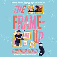 The Frame-Up by Gwenda Bond