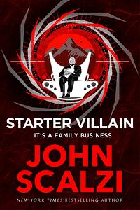 Starter Villain by John Scalzi