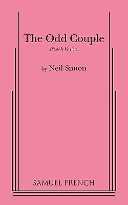 The Odd Couple (Female Version) by Neil Simon