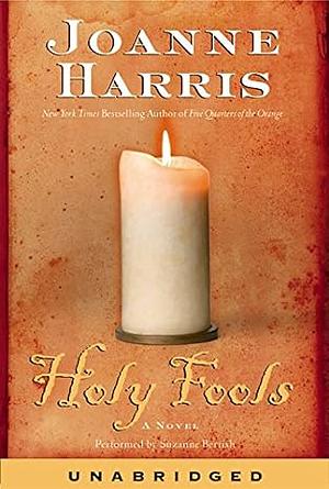 Holy Fools by Joanne Harris