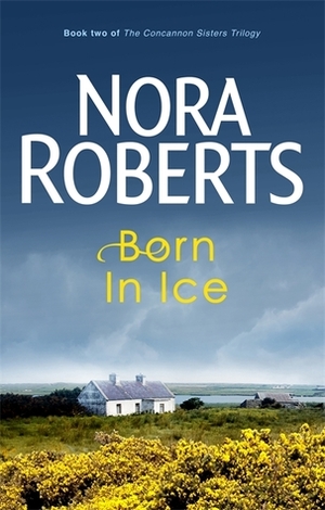 Born in Ice by Nora Roberts