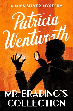 Mr. Brading's Collection by Patricia Wentworth