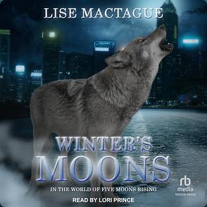 Winter's Moons by Lise MacTague