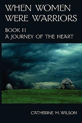 A Journey of the Heart by Catherine M. Wilson