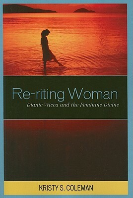 Re-Riting Woman by Kristy S. Coleman