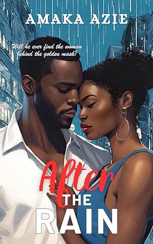 After the Rain by Amaka Azie