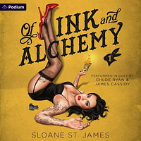 Of Ink and Alchemy by Sloane St. James