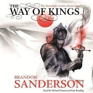 The Way of Kings: The Stormlight Archive by Brandon Sanderson, Brandon Sanderson