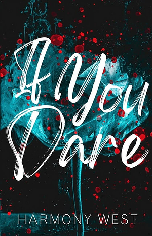 If You Dare by Harmony West