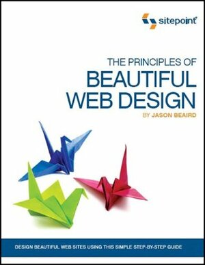 The Principles of Beautiful Web Design by Jason Beaird