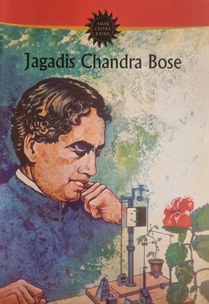 Jagadis Chandra Bose by Luis Fernandes, G.R. Kamath, Anant Pai