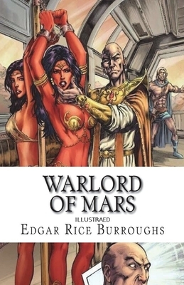 The Warlord of Mars Illustrated by Edgar Rice Burroughs